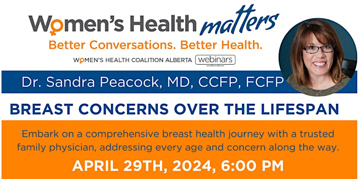 Breast Concerns Over the LifeSpan Webinar with Dr. Sandra Peacock, MD CCFP, FCFP